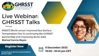 GHRSST Talk with Marisol Garcia- Reyes on MISST: Multi-sensor Improved Sea Surface Temperature