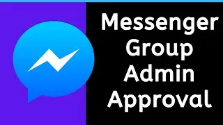 Enable Admin Approval On Messenger Group Chats !! Simple Steps