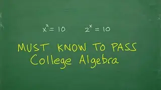 Want to PASS College Algebra? Absolutely, better understand this…