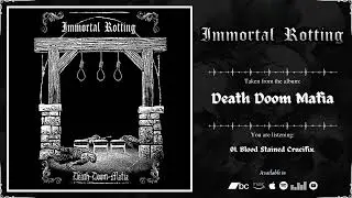 IMMORTAL ROTTING - Death Doom Mafia | 2024 | Full Album |