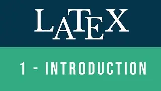 Learn LaTeX Tutorial - Introduction to LaTeX