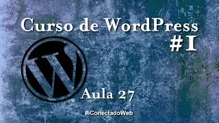 Curso de WordPress - Aula 27 – Como Configurar o Plugin XML Sitemap