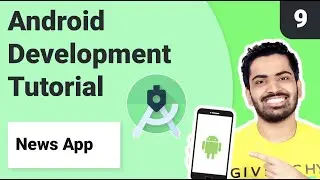 #9. Load data from API and show in RecyclerView | News App Done | Android Development Tutorial 2021