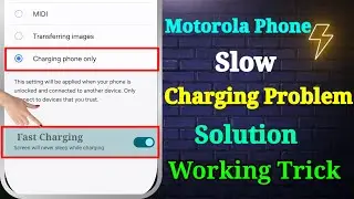 Motorola Charging Problem | Motorola Fast Charging Setting | Moto Charging Problem