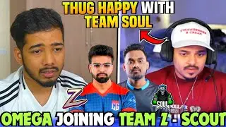 Omega Joining Team Z - Scout Reply 😱 TZ Shutdown? 🚨 Thug Happy With SouL Performance ✅ Team SouL 🚀