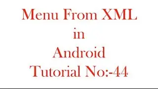 Menu From XML in Android