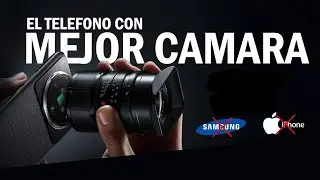 Esta es la Mejor Cámara en teléfonos 2024