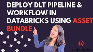 Deploy DLT pipeline & Workflow using ASSET BUNDLES [CICD] #dataengineering #databricks #cicd