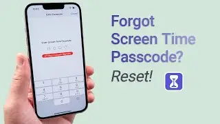 Forgot Screen Time Passcode? Reset It Now with 2 Methods