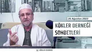 Saadeddin Ustaosmanoğlu • Kökler Derneği Sohbetleri • 26 Ağustos 2022