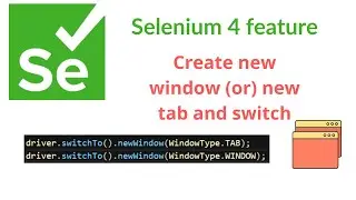 Selenium 4 Feature || Opening new window (or) tab and switch