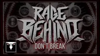 RAGE BEHIND - Don't Break (Official Visualizer Video)