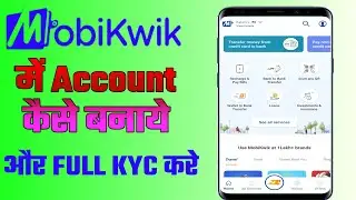 Mobikwik Account Kaise Banaye | How To Create Mobikwik Account | Mobikwik Full KYC Process