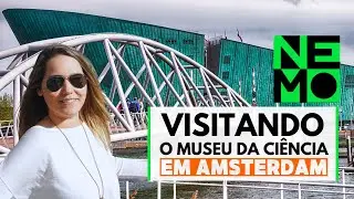 Explorando o MUSEU NEMO em AMSTERDAM - Guia de Viagem: Como é a visita, preços, horários e mais.