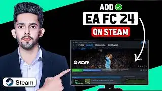 How to Add EA FC 24 to Steam (2024 Updated Way)