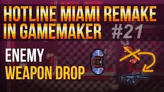 Hotline Miami Remake in GameMaker Studio #21 - Enemy weapon drop