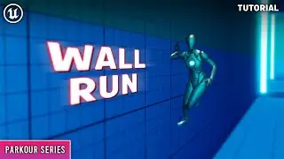 Unreal Engine 5 : Parkour Series- Advanced Wall Run