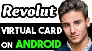 HOW TO USE REVOLUT VIRTUAL CARD ANDROID 2023! (FULL GUIDE)