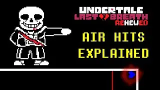 Undertale Last Breath Renewed - Air Hits Explained