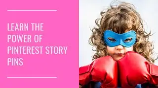 The Power Of Pinterest Story Pins