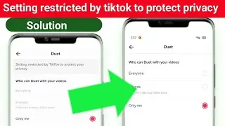 setting restricted by tiktok to protect your privacy problem solve  tiktok setting privacy | tiktok