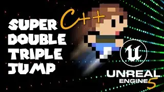 [UE5 - C++] How to Make Super Mario 64 Double & Triple Jump in Unreal Engine 5