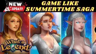 What a Legend! New Update - The Ultimate Adventure Like Summertime Saga!