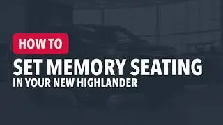 How To Use Set The Seat Memory In Your New Toyota Highlander from Sherwood Park Toyota