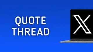 How To Quote A Thread On X (Twitter) On PC