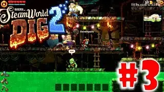 SteamWorld Dig 2 Прохождение игры #3: Город бомжей