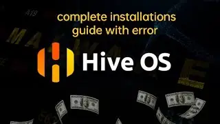 hiveos installation step by step with error debugging.