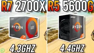 Ryzen 7 2700X vs Ryzen 5 5600G - Tested in 2023