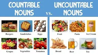 Lesson 31: Common 20 Countable vs. Uncountable Food Items You Need to Know