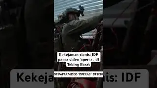 Kekejaman zionis: IDF papar video 'operasi' di Tebing Barat