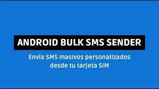 Envía SMS masivos personalizados desde tu tarjeta SIM