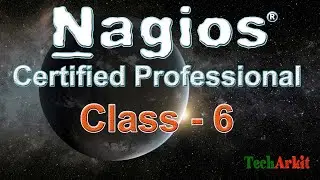 Nagios Core Training Class 6 | Tech Arkit