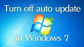 Turn off auto update windows 7