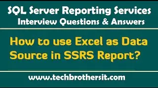 How to use Excel as Data Source in SSRS Report - SSRS Interview Questions and Answers