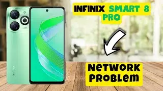 Network Problem Infinix Smart 8 Pro || How to fix network issues || Network not working issues