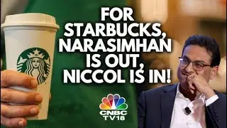 Starbucks Replaces Laxman Narasimhan With Chipotle CEO Brian Niccol | N18G | CNBC TV18