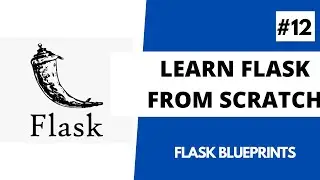 Learn Flask from scratch 12 - Using Flask Blueprints