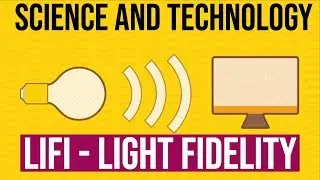 LiFi - Light Fidelity Technology || Science and Tech in English