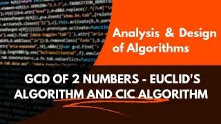 Euclids Algorithm To Find GCD of 2 numbers