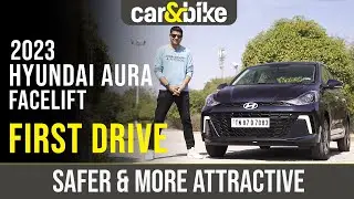2023 Hyundai Aura Facelift First Drive Review