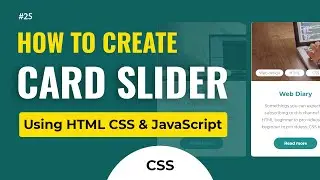 Part 2 | How to Create Cards Slider Using HTML CSS & JavaScript | Web Diary