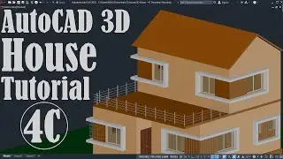 AutoCAD 3D House Modeling Tutorial - 4C