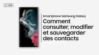 How to: Comment consulter, modifier et sauvegarder des contacts sur ton Samsung Galaxy? | Samsung