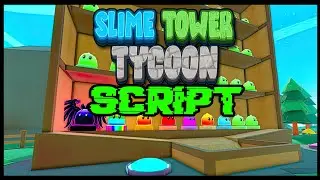 NEW | Tower Slime Tycoon [Very OP] Latest