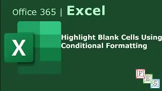 Conditional Formatting Blank Cells in Excel - Office 365