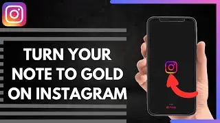 How To Turn Your Note To Gold On Instagram